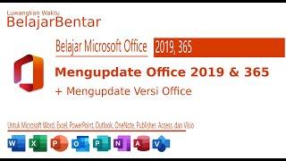 Belajar Microsoft Office 2019 & 365 Cara Update Versi Word, Excel, PowerPoint, Access, Visio, Dll