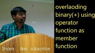 OVERLOADING BINARY PLUS (+) WITH OPERATOR FUNCTION AS MEMBER FUNCTION || C++ PROGRAMMING -Lecture-30