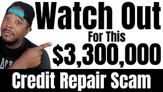 Exposing a $3 Million Credit Repair Scam: The Shocking Truth