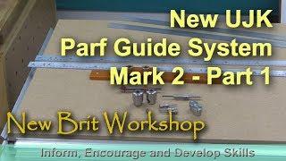 UJK Parf Guide System Mark 2 - Part 1