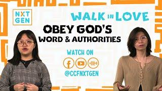 WALK IN LOVE [BL2] Obey God's Word and Authorities | NXTGEN Live