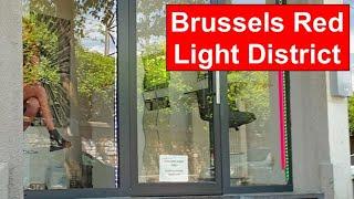 Part 1 - Brussels Red Light District / Rosse Buurt Brussel / Quartier Rouge Bruxelles
