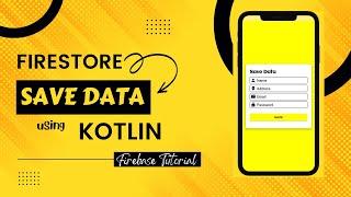 #11. How to Save Data in Firebase Firestore Database using Kotlin | Android Studio