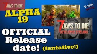 7 Days to Die Alpha 19 | OFFICIAL Release Date & Streamer Event (tentative!) @Vedui42