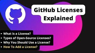 What are GitHub Licenses? | How To Add a License? | Why You Should Use a License?