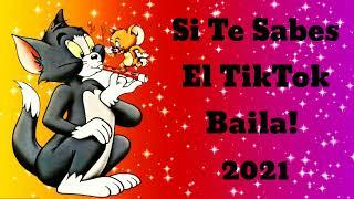 SI TE SABES EL TIKTOK BAILA! - 2021