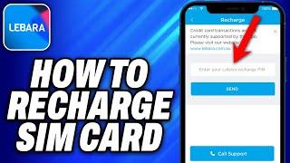 How To Recharge Lebara Sim Card (2024) - Easy Fix