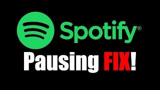 Spotify Keeps Pausing (FIX) (How To Fix Spotify Pausing On It's Own)