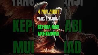 4 Malaikat yang berjanji kepada Rasulullah ! #shorts #viralvideo #islam