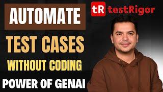 #1- Automate TestCases Without Code Using Generative AI-based Test Automation Tool | TestRigor