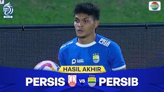 Hasil Akhir Pertandingan - Persis Solo vs Persib Bandung | BRI Liga 1 2024/25