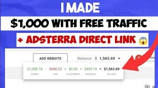 How I made $1000 with adsterra direct link and free traffic ( how to earn money with adsterra )