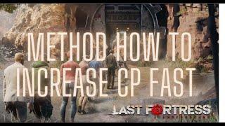 Tips on how to increase cp quickly in the last fortress