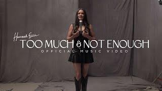 Hannah Ellis - Too Much And Not Enough (Official Music Video)