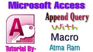 MICROSOFT ACCESS APPEND QUERY WITH MACRO