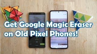 HOW TO get Google Magic Eraser on OLDER Pixel Phones! Comparison vs Samsung Object Eraser!