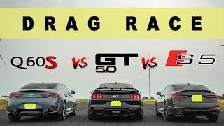 2022 Mustang GT 10 Speed vs Audi S5 Coupe vs Inifniti Q60 RS, close enough. Drag and Roll Race.