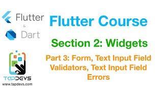 Flutter Course - Section 2 Widgets - Part 3: Form and Text Input Field Validators