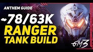 Anthem Ranger Tank Build [78K ARMOR, 64K SHIELD]