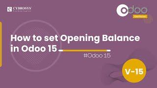How to Set Opening Balance in Odoo 15 | Odoo 15 Accounting | Odoo 15 Enterprise Edition