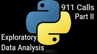 Data Capstone Project | 911 Calls - Part 2 | Python | Sept 2024