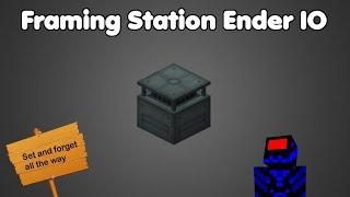 Framing Station Ender IO