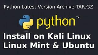 How to Install Python 3.10 on Kali Linux 2021.3 | Linux Mint 20.2 | Ubuntu 20.04 LTS