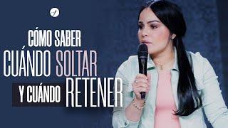 CÓMO SABER CUÁNDO SOLTAR Y CUÁNDO RETENER - Pastora Yesenia Then