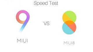 MIUI 9 vs MIUI 8 | Speed Comparison