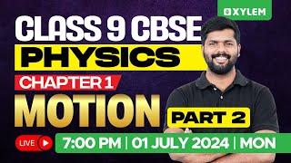 Class 9 CBSE Physics | Chapter 1 / Motion - Part 2 | Xylem Class 9 CBSE