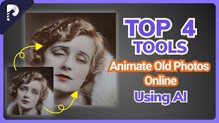 (2023) Top 4 Tools to Animate Old Photos Online as MyHeritage Deep Nostalgia!