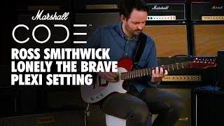 Marshall CODE | Artist Playthrough | Ross Smithwick (Lonely The Brave) | Plexi Setting