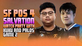 SF Pos 4 (ARMEL STACK) vs SALVATION - GAME 2 - PGL WATCH PARTY WITH KUKU AND PALOS