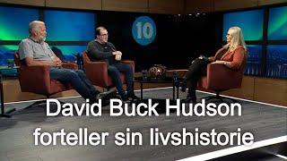 David Buck Hudson forteller sin livshistorie | ( del 1 ) | Kanal 10 Kveld |