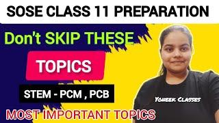 SOSE 2023-24 CLASS 11 stem pcb & pcm most important topics for entrance exam/ stem important topics