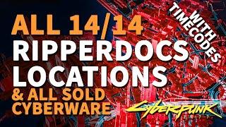 All Ripperdoc Locations Cyberpunk 2077 All Cyberware Vendors