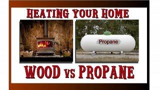 The Costs Of Heating Your Home With Wood vs Propane