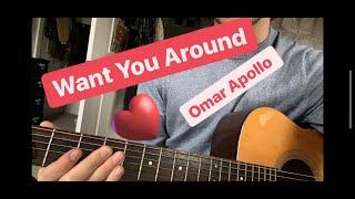 Want You Around-Omar Apollo Guitar Lesson