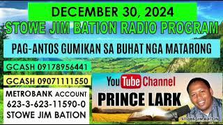 DECEMBER 30, 2024 || PAG-ANTOS GUMIKAN SA PAGBUHAT SA MATARONG || STOWE JIM BATION || CEBUANO BISAYA