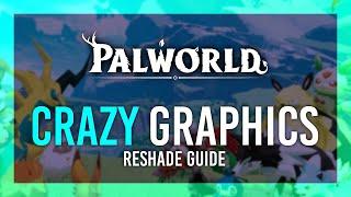 INSANE GRAPHICS | Palworld Mod Guide | ReShade Install & Presets