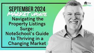 Navigating the Property Listings Surge: NoteSchool's Guide to Thriving in a Changing Market