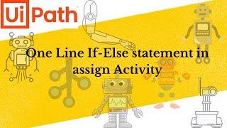 One Line If-Else statement in Assign Activity