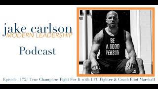 Interview: Eliot Marshall - True Champions Fight For It with UFC Fighter & Coach Eliot Marshall