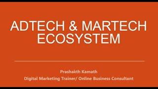 AdTech & MarTech Ecosystem | Overview of MarTech & AdTech