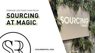 The Scaling Retail Guide to SOURCING at MAGIC | February 2020 Trade Show Recap