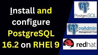 130.How to install PostgreSQL 16.2 and Pgadmin on RHEL 9|Install PostgreSQL 16  Pgadmin on RHEL|2024