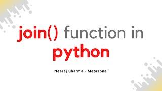 Join Function In Python | Neeraj Sharma