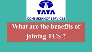 What are the benefits of joining TCS ? | Best Video | Honest TCS review by TCS employees |