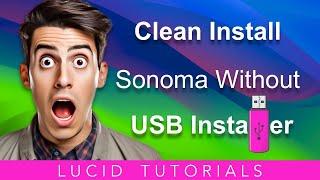 Easily Clean Install macOS Sonoma without a USB Installer