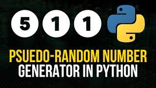 Pseudo-Random Number Generator From Scratch in Python